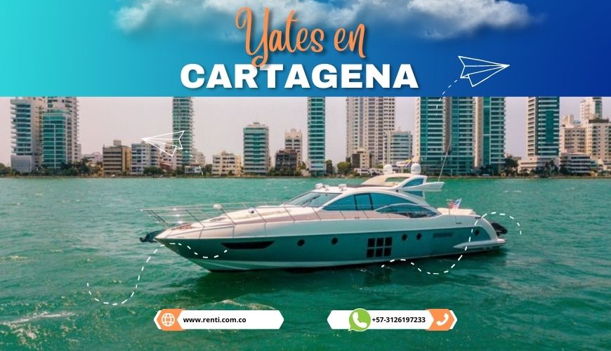 Alquiler de Yates en Cartagena al Mejor Precio y Comodidad